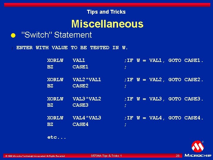 Tips and Tricks Miscellaneous l "Switch" Statement ; ENTER WITH VALUE TO BE TESTED