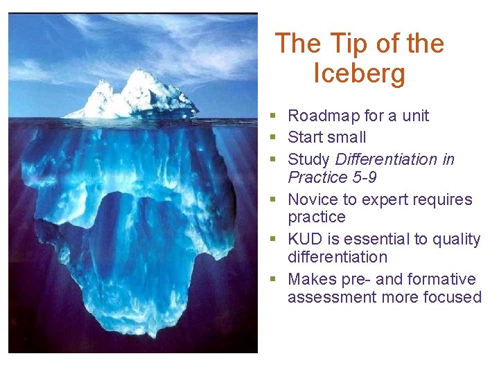 The Tip of the Iceberg § Roadmap for a unit § Start small §