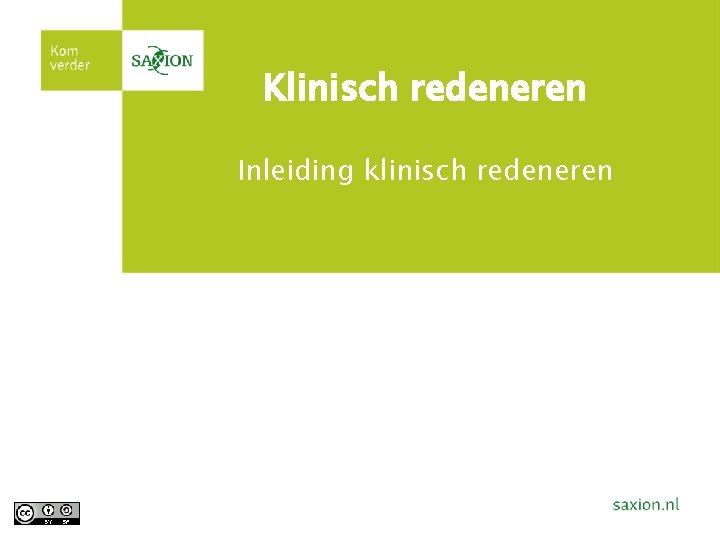 Klinisch redeneren Inleiding klinisch redeneren 