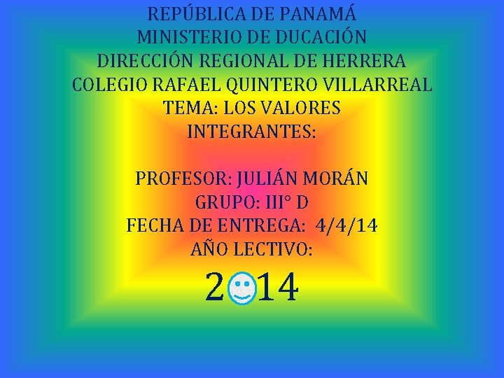 REPÚBLICA DE PANAMÁ MINISTERIO DE DUCACIÓN DIRECCIÓN REGIONAL DE HERRERA COLEGIO RAFAEL QUINTERO VILLARREAL
