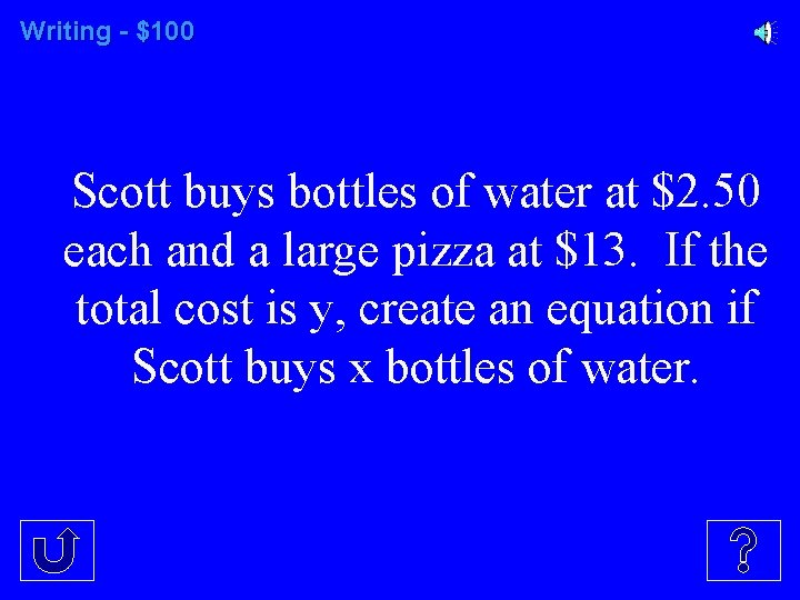 Writing - $100 Scott buys bottles of water at $2. 50 each and a