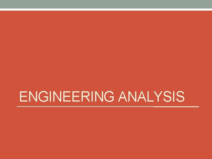 ENGINEERING ANALYSIS 