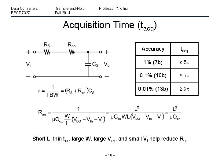 Data Converters EECT 7327 Sample-and-Hold Fall 2014 Professor Y. Chiu Acquisition Time (tacq) Accuracy