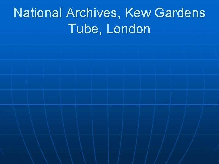 National Archives, Kew Gardens Tube, London 