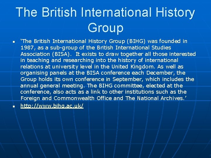 The British International History Group n n ‘The British International History Group (BIHG) was