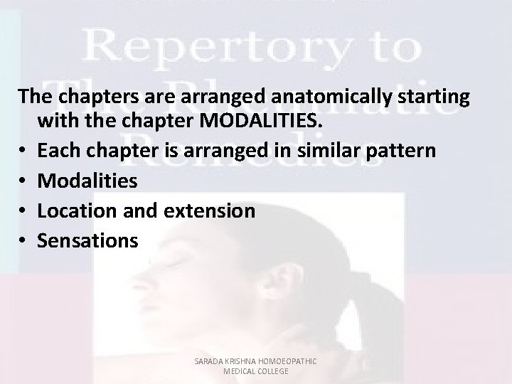The chapters are arranged anatomically starting with the chapter MODALITIES. • Each chapter is