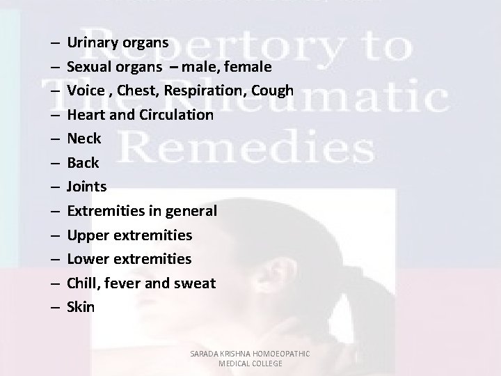 – – – Urinary organs Sexual organs – male, female Voice , Chest, Respiration,