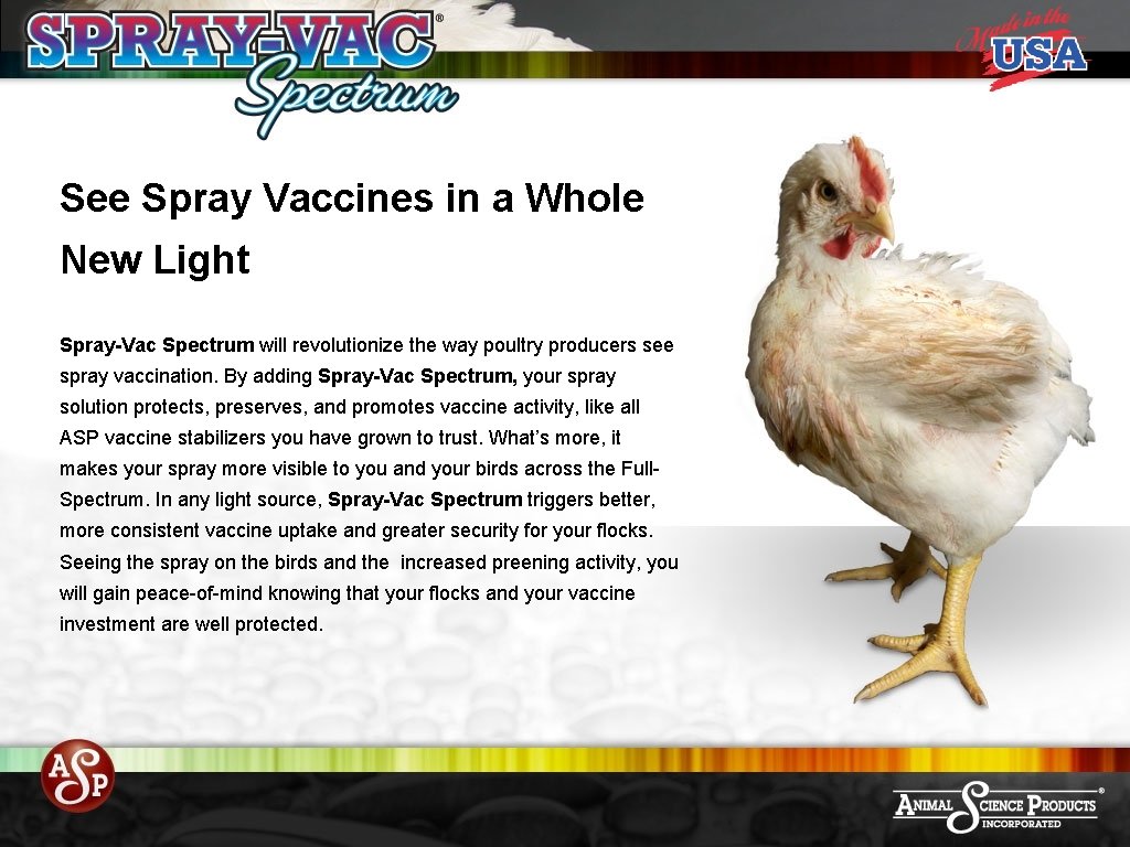 See Spray Vaccines in a Whole New Light Spray-Vac Spectrum will revolutionize the way