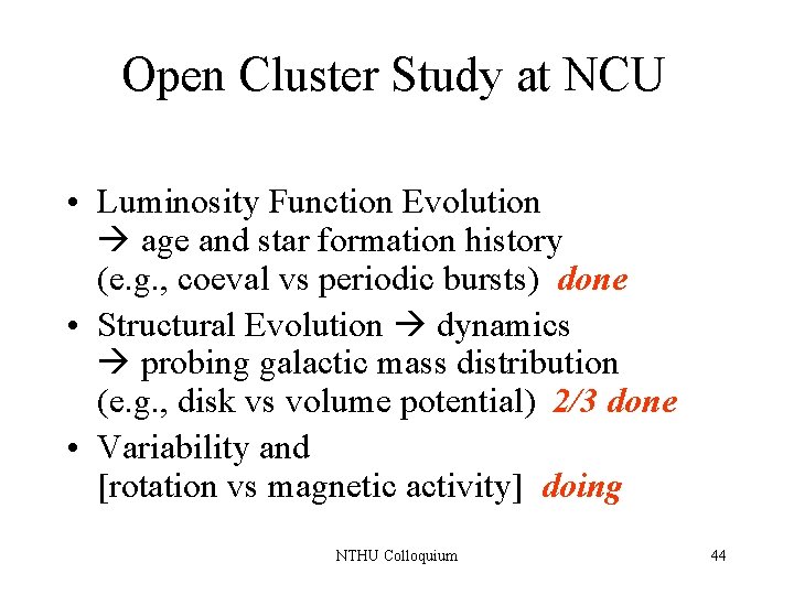 Open Cluster Study at NCU • Luminosity Function Evolution age and star formation history