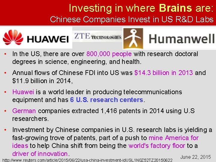 Investing in where Brains are: Chinese Companies Invest in US R&D Labs • In