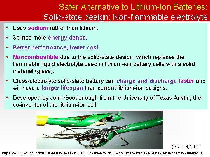 Safer Alternative to Lithium-Ion Batteries: Solid-state design; Non-flammable electrolyte • Uses sodium rather than