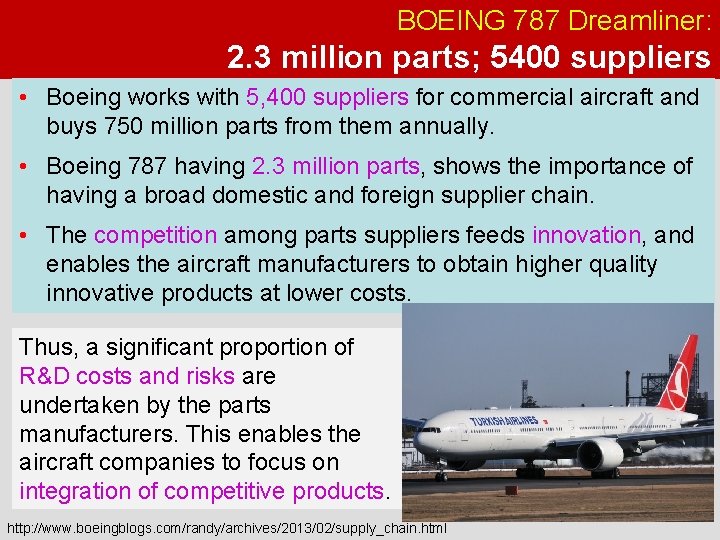 BOEING 787 Dreamliner: 2. 3 million parts; 5400 suppliers • Boeing works with 5,