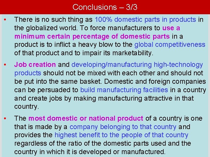Conclusions – 3/3 • There is no such thing as 100% domestic parts in