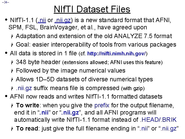 – 34– NIf. TI Dataset Files • NIf. TI-1. 1 (. nii or. nii.