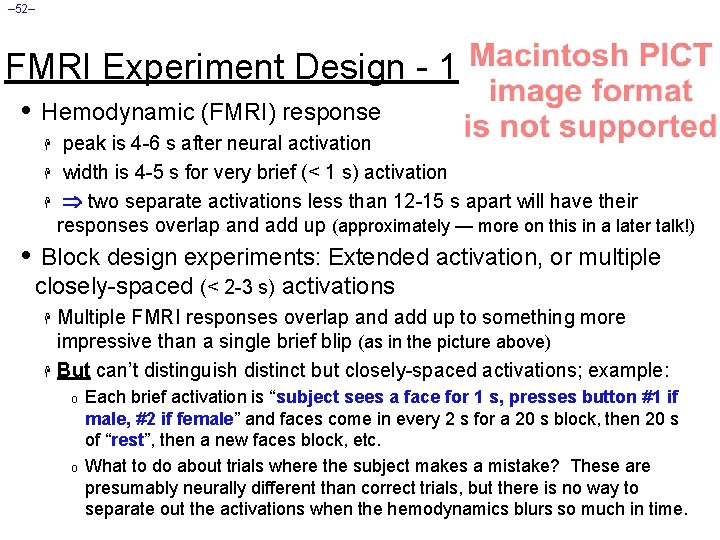 – 52– FMRI Experiment Design - 1 • Hemodynamic (FMRI) response peak is 4