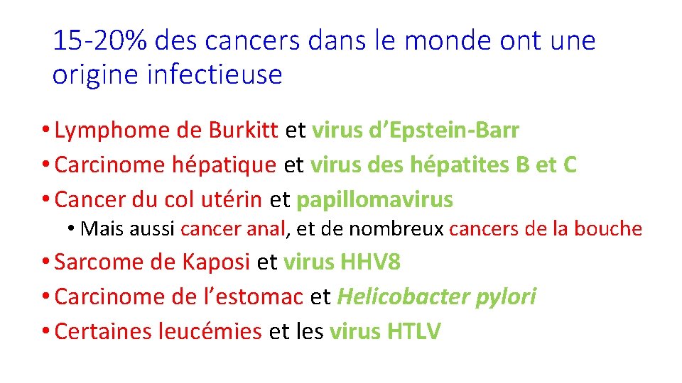 15 -20% des cancers dans le monde ont une origine infectieuse • Lymphome de