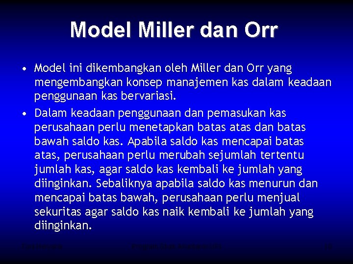 Model Miller dan Orr • Model ini dikembangkan oleh Miller dan Orr yang mengembangkan
