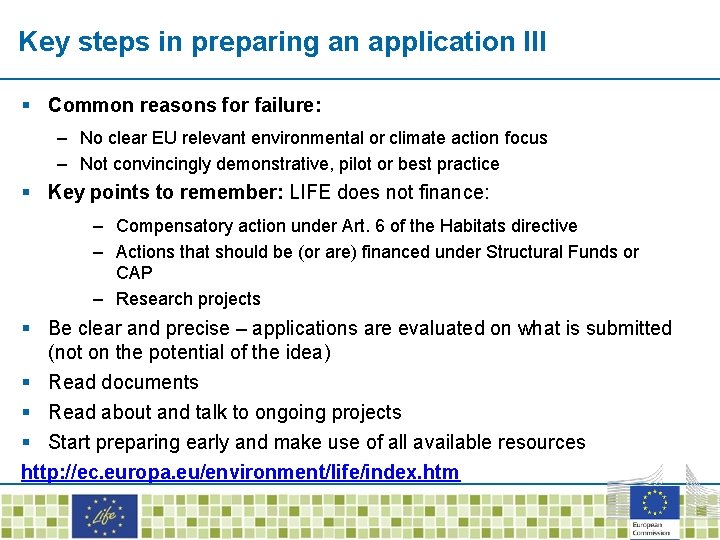 Key steps in preparing an application III § Common reasons for failure: – No