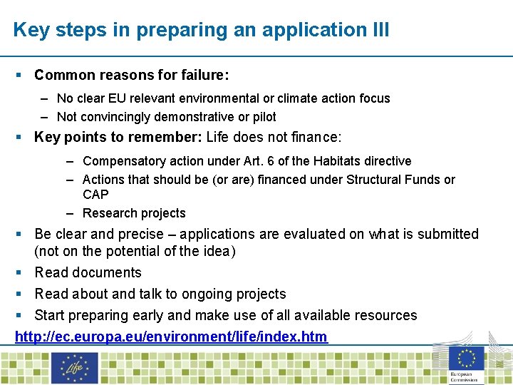 Key steps in preparing an application III § Common reasons for failure: – No