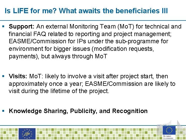 Is LIFE for me? What awaits the beneficiaries III § Support: An external Monitoring