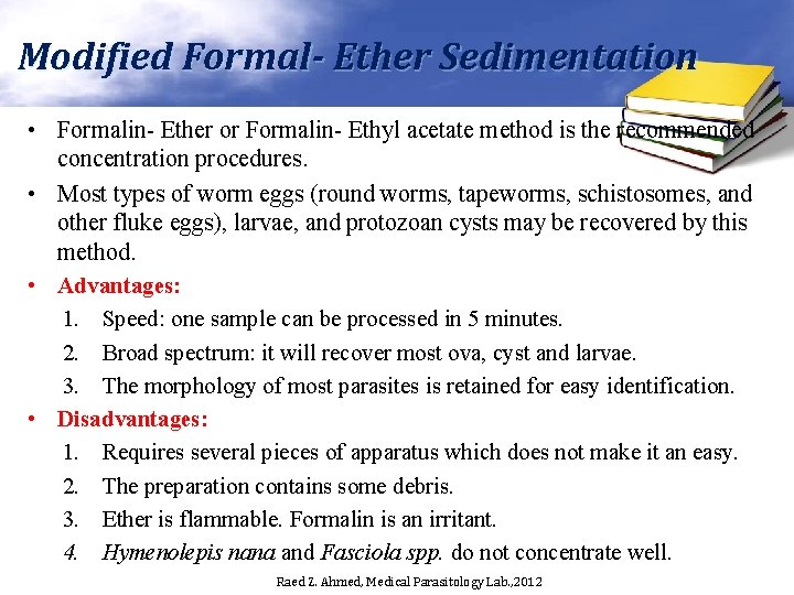 Modified Formal- Ether Sedimentation • Formalin- Ether or Formalin- Ethyl acetate method is the