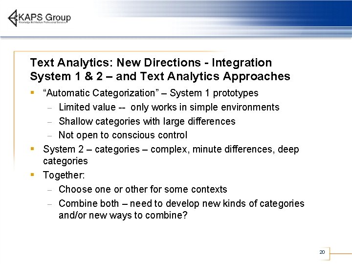 Text Analytics: New Directions - Integration System 1 & 2 – and Text Analytics