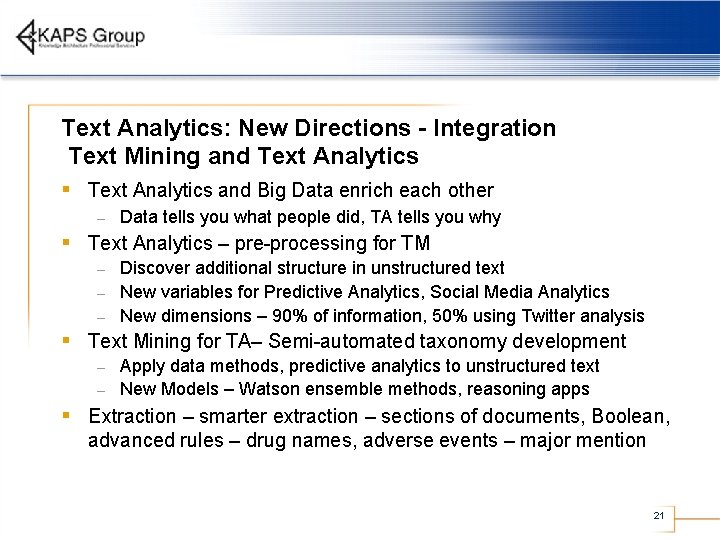 Text Analytics: New Directions - Integration Text Mining and Text Analytics § Text Analytics