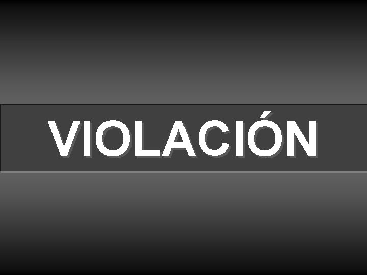 VIOLACIÓN 