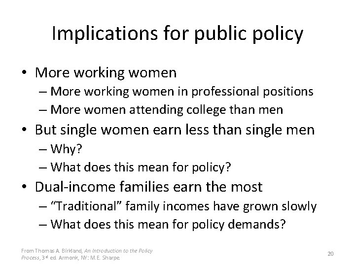 Implications for public policy • More working women – More working women in professional