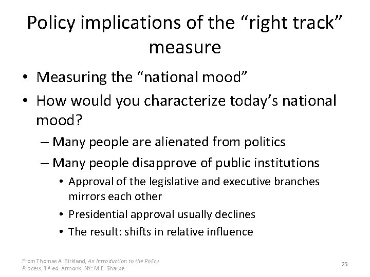 Policy implications of the “right track” measure • Measuring the “national mood” • How