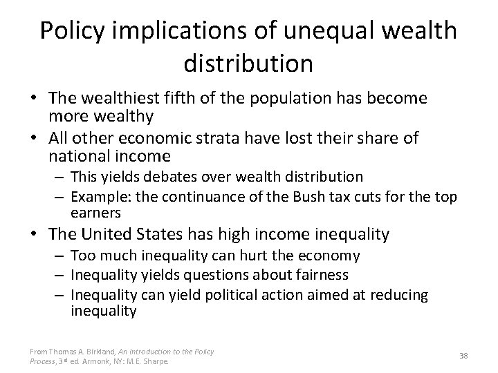 Policy implications of unequal wealth distribution • The wealthiest fifth of the population has