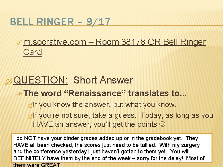 BELL RINGER – 9/17 m. socrative. com – Room 38178 OR Bell Ringer Card