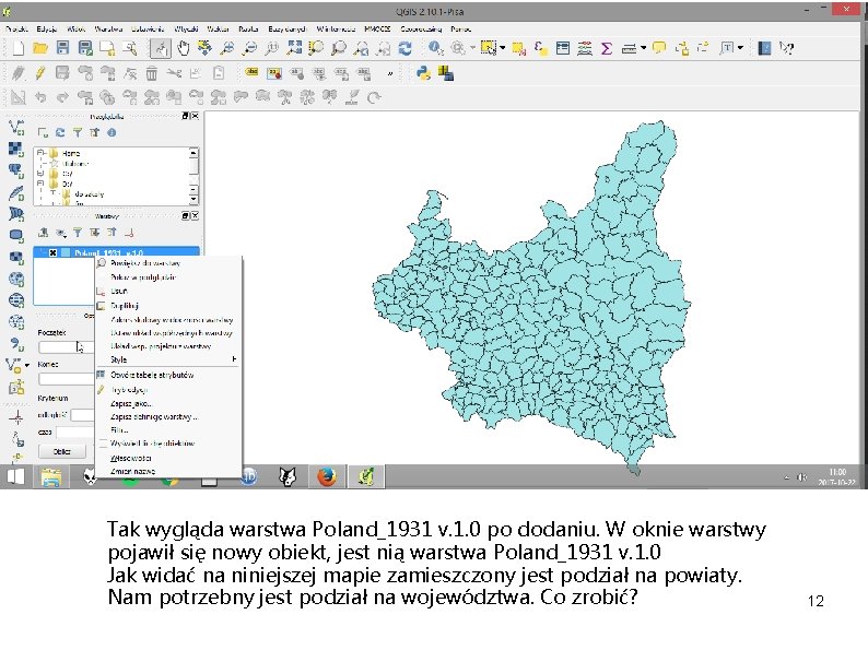 Tak wygląda warstwa Poland_1931 v. 1. 0 po dodaniu. W oknie warstwy pojawił się