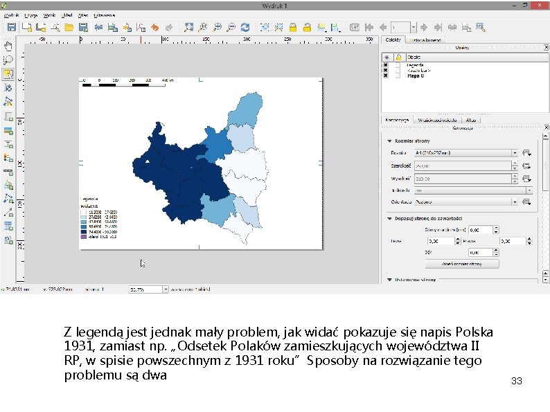 Z legendą jest jednak mały problem, jak widać pokazuje się napis Polska 1931, zamiast