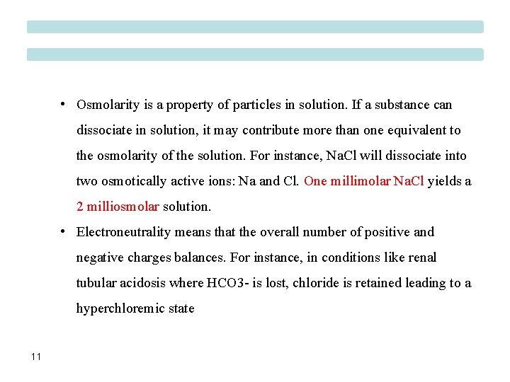  • Osmolarity is a property of particles in solution. If a substance can