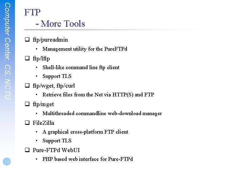 Computer Center, CS, NCTU FTP - More Tools ftp/pureadmin • Management utility for the