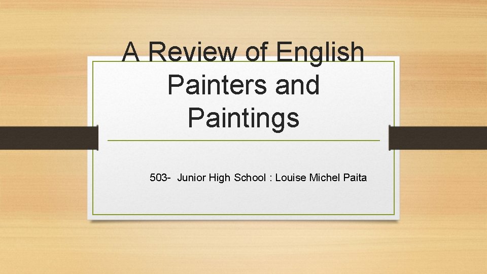 A Review of English Painters and Paintings 503 - Junior High School : Louise