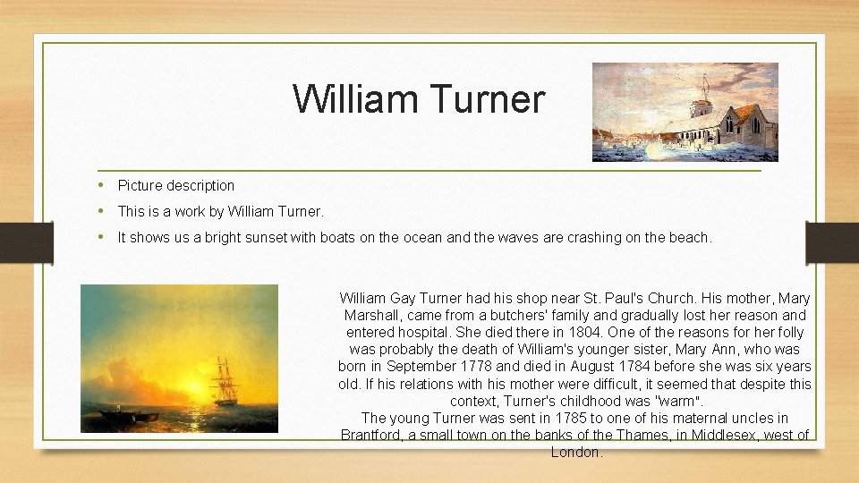 William Turner • Picture description • This is a work by William Turner. •