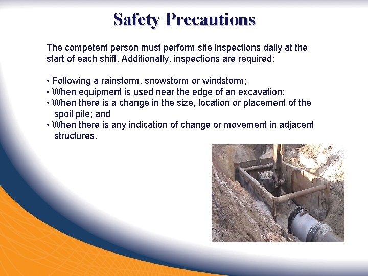 Safety Precautions The competent person must perform site inspections daily at the start of