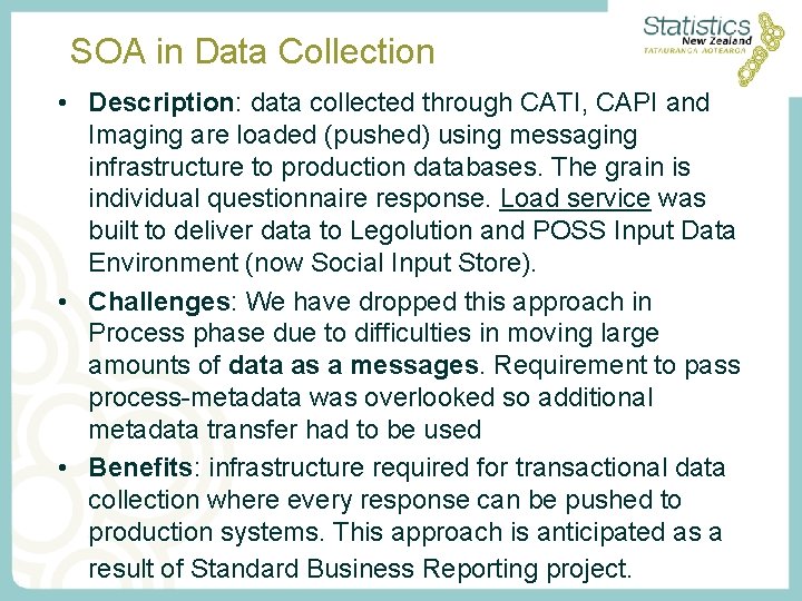 SOA in Data Collection • Description: data collected through CATI, CAPI and Imaging are