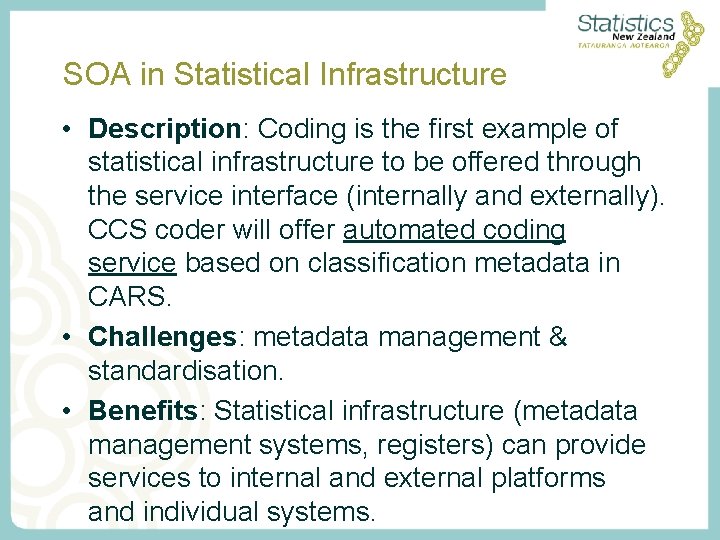 SOA in Statistical Infrastructure • Description: Coding is the first example of statistical infrastructure