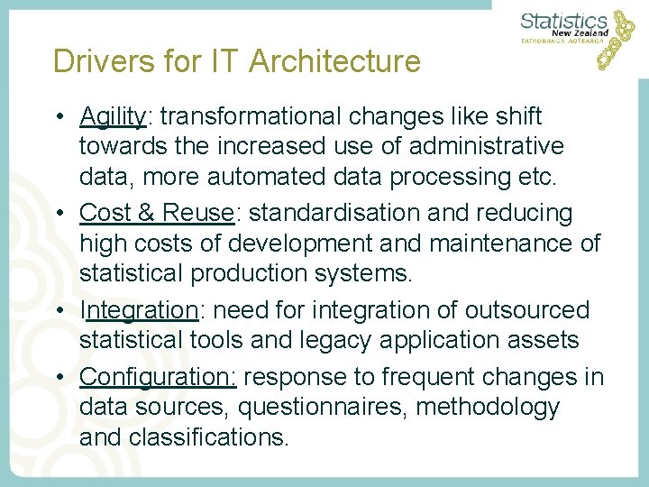 Drivers for IT Architecture • Agility: transformational changes like shift towards the increased use