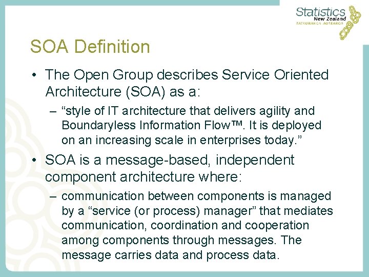 SOA Definition • The Open Group describes Service Oriented Architecture (SOA) as a: –