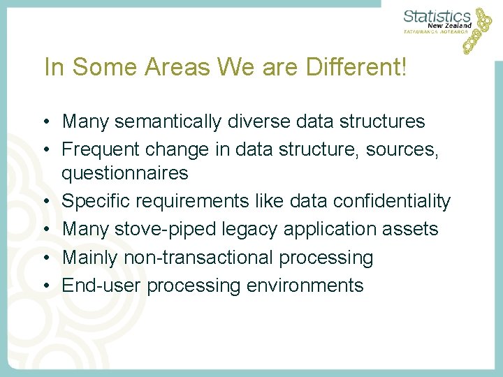 In Some Areas We are Different! • Many semantically diverse data structures • Frequent