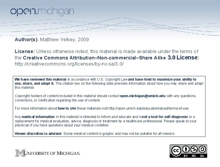 Author(s): Matthew Velkey, 2009 License: Unless otherwise noted, this material is made available under