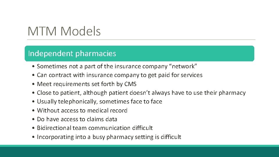MTM Models Independent pharmacies • Sometimes not a part of the insurance company “network”