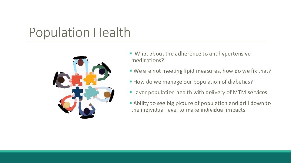 Population Health § What about the adherence to antihypertensive medications? § We are not