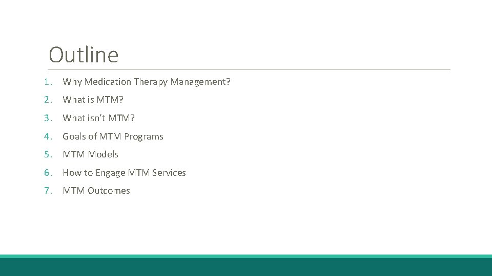 Outline 1. Why Medication Therapy Management? 2. What is MTM? 3. What isn’t MTM?