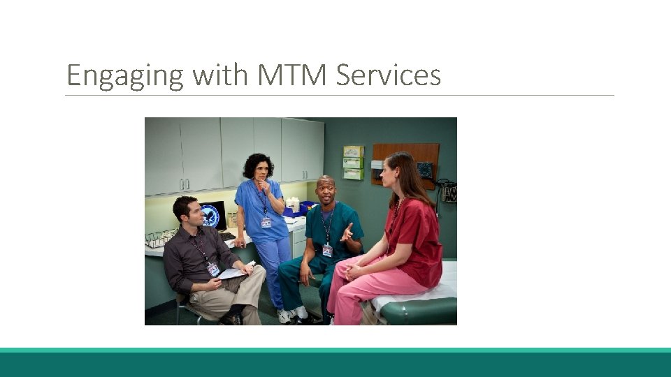 Engaging with MTM Services 