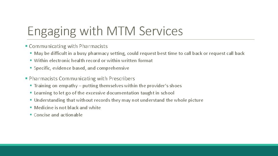 Engaging with MTM Services § Communicating with Pharmacists § May be difficult in a